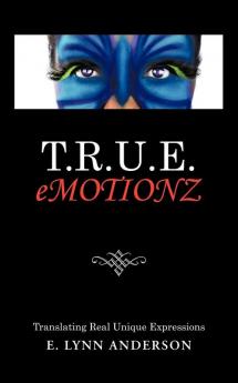 T.R.U.E. Emotionz