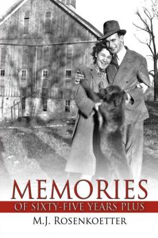 Memories of Sixty-Five Years Plus