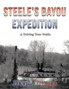 Steele's Bayou Expedition A driving tour guide