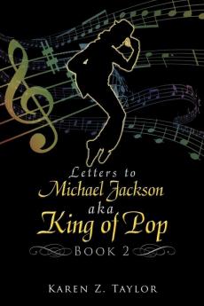 Letters to Michael Jackson Aka King of Pop: Book 2