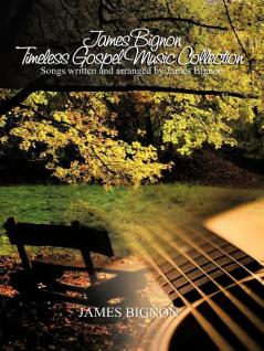 James Bignon Timeless Gospel Music Collection