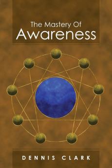 The Mastery of Awareness