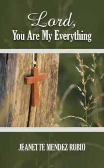 Lord You Are My Everything