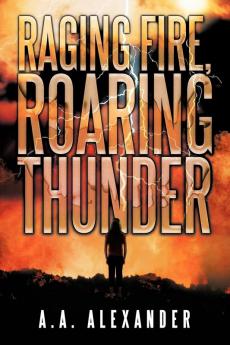 Raging Fire Roaring Thunder