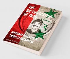 The Ba'thification of Iraq
