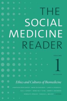 The Social Medicine Reader Volume I Third Edition