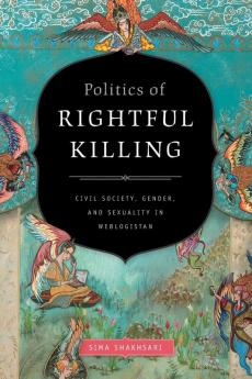 Politics of Rightful Killing
