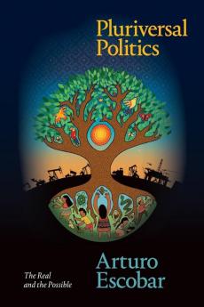 Pluriversal Politics