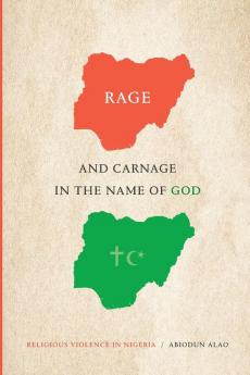 Rage and Carnage in the Name of God