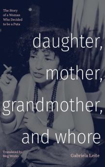Daughter Mother Grandmother and Whore