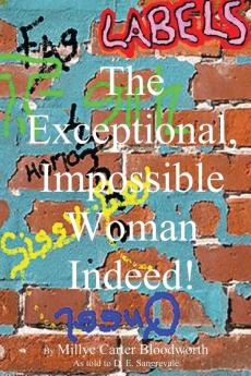 The Exceptional Impossible Woman Indeed! Labels