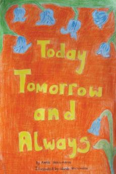 Today Tomorrow and Always
