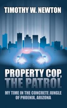 Property Cop the Patrol