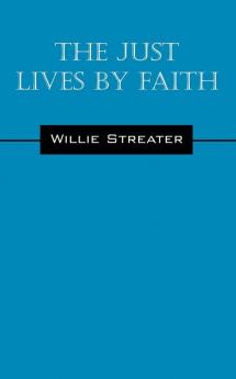 The Just Lives by Faith