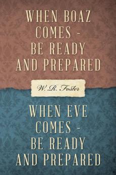 When Boaz Comes Be Ready Be Prepared