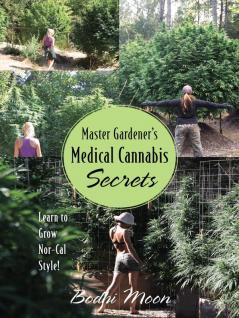 Master Gardener's Medical Cannabis Secrets