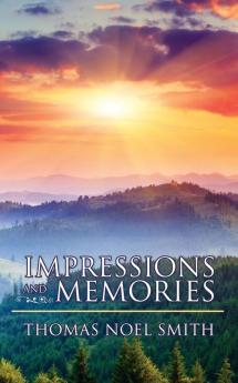 Impressions and Memories