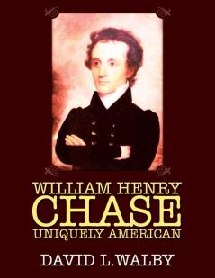 William Henry Chase Uniquely American