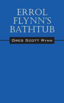 Errol Flynn's Bathtub