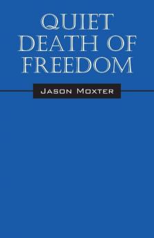 Quiet Death of Freedom
