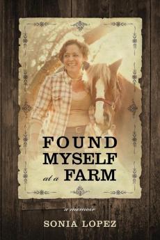 Found Myself at a Farm