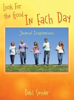 Look For the Good In Each Day