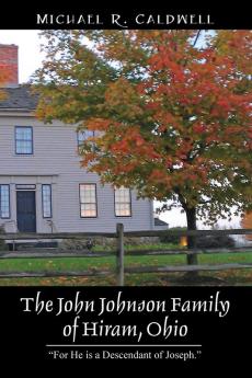 The John Johnson Family of Hiram Ohio