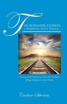 The Berkshire Express; A Personal Train Wreck.