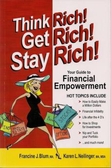 Think Rich! Get Rich! Stay Rich!
