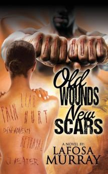 Old Wounds New Scars