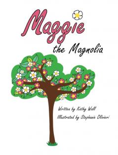 Maggie the Magnolia