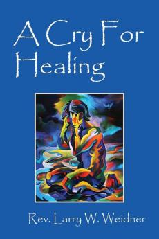 A Cry For Healing