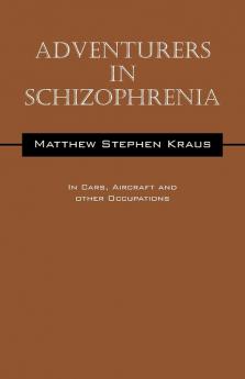 Adventurers In Schizophrenia