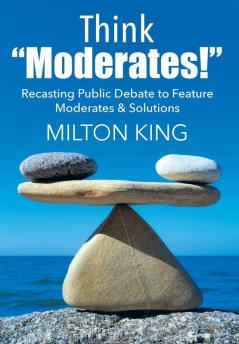 Think Moderates!