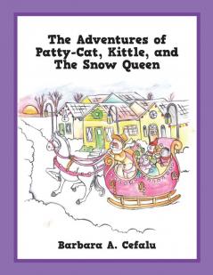 The Adventures of Patty-Cat Kittle and The Snow Queen