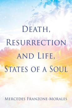 Death Resurrection and Life States of a Soul