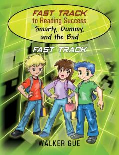 Fast Track to Reading Success - Smarty Dummy and the Bad