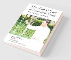 The Xing Yi Quan of Master Li Gui Chang