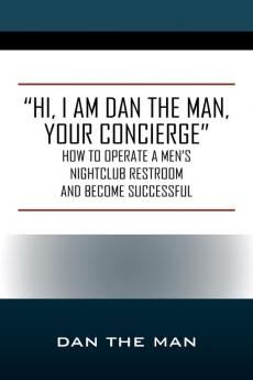 Hi I Am Dan the Man Your Concierge