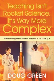 Teaching Isn't Rocket Science It's Way More Complex