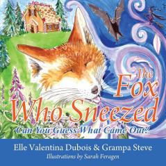 The Fox Who Sneezed: Can You Guess What Came Out?