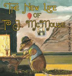 The New Life of PJ McMouse: (A Poem of Sorts)