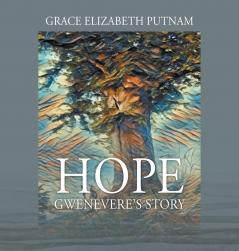 Hope: Gwenevere's Story