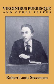 Virginibus Puerisque and Other Papers