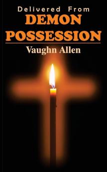 Delivered from Demon Possession