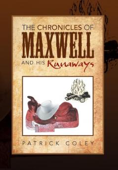 The Chronicles of Maxwell and His Runaways
