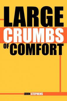 Large Crumbs of Comfort