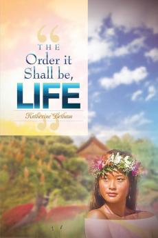The Order It Shall Be Life