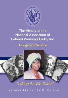 The History of the National Association of Colored Women's Clubs Inc.