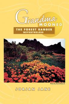 Grandma Mooned The Forest Ranger: Nevertheless